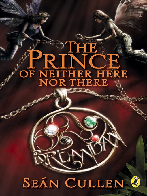 Title details for The Prince of Neither Here Nor There by Sean Cullen - Available